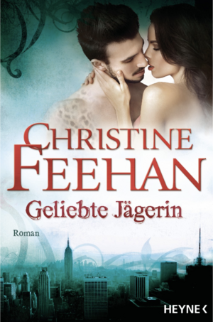 Geliebte Jägerin by Christine Feehan