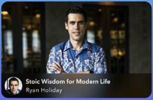 Stoic Wisdom for Modern Life by Ryan Holiday