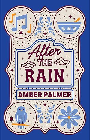 After the Rain by Amber Palmer