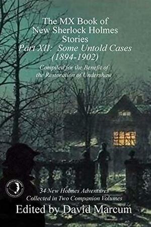 The MX Book of New Sherlock Holmes Stories - Part XII by David Marcum