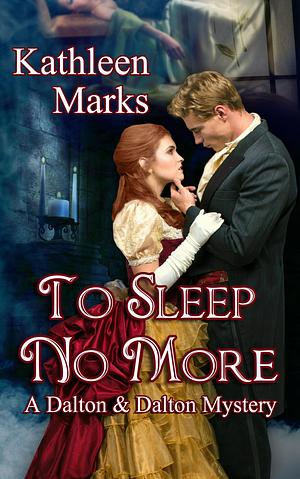 To Sleep No More by Kathleen Marks, Kathleen Marks, Ronda Gibb Hinrichsen