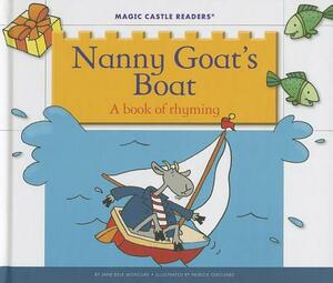 Nanny Goat's Boat: A Book of Rhyming by Jane Belk Moncure