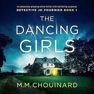 The Dancing Girls by M.M. Chouinard