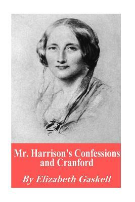 Cranford And Mr. Harrison's Confessions by Graham Handley, Elizabeth Gaskell