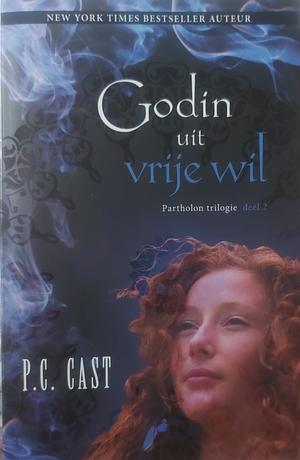Godin uit vrije wil by P.C. Cast
