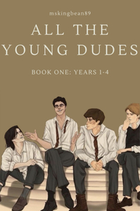 All The Young Dudes Years 1-4 by MsKingBean89