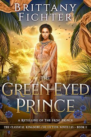 The Green-Eyed Prince by Brittany Fichter