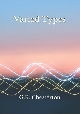 Varied Types by G.K. Chesterton