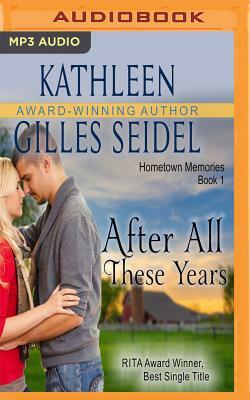 After All These Years by Kathleen Gilles Seidel