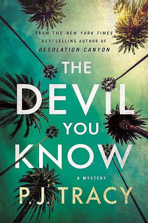 The Devil You Know by P.J. Tracy