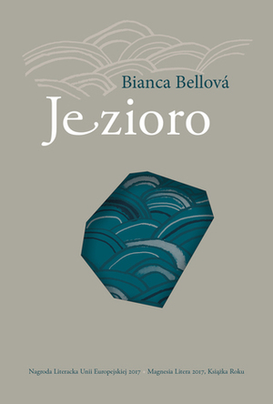 Jezioro by Bianca Bellová, Anna Radwan-Żbikowska