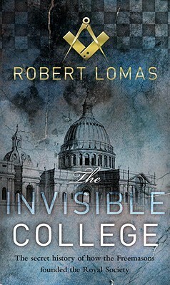 The Invisible College by Robert Lomas