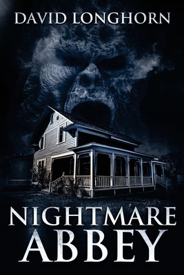 Nightmare Abbey by David Longhorn, Scare Street