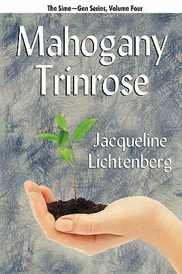 Mahogany Trinrose: Sime Gen, Book Four by Jacqueline Lichtenberg