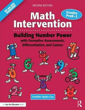 Math Intervention P-2: Building Number Power with Formative Assessments, Differentiation, and Games, Grades PreK-2 by Jennifer Taylor-Cox