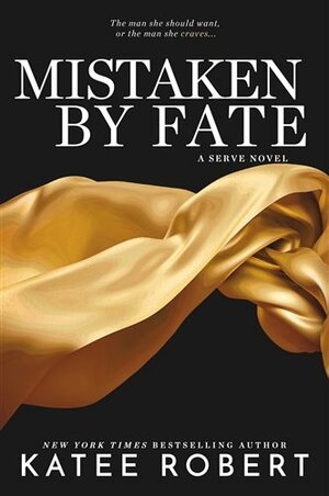 Mistaken by Fate by Katee Robert