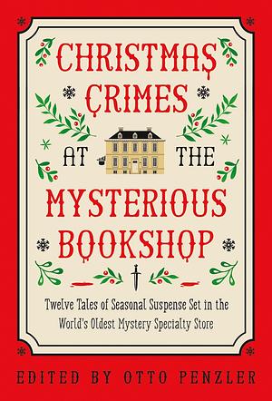 Christmas Crimes at the Mysterious Bookshop by Otto Penzler