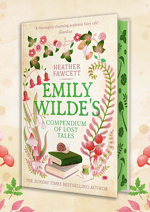 Emily Wilde's Compendium of Lost Tales by Heather Fawcett