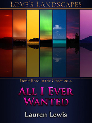 All I Ever Wanted by Lauren Lewis