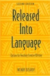 Released Into Language by Wendy Bishop