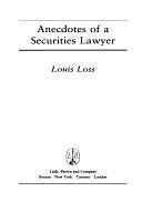 Anecdotes of a Securities Lawyer by Louis Loss