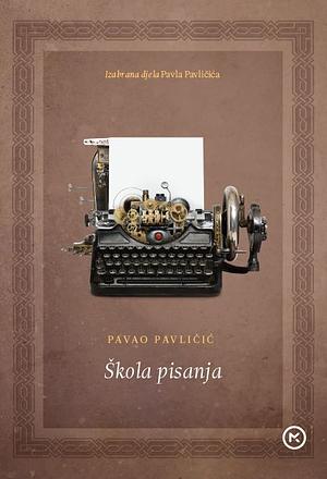 Škola pisanja by Pavao Pavličić