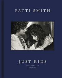 Just Kids Illustrated Edition by Patti Smith