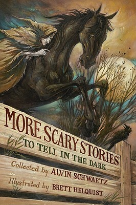 More Scary Stories to Tell in the Dark by Alvin Schwartz