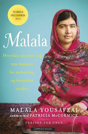 The extraordinary life of Malala Yousafzai by Patricia McCormick, Malala Yousafzai