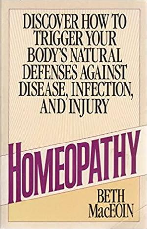 Homeopathy: Homeopathy by Beth MacEoin