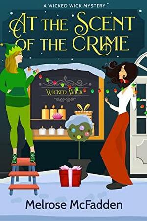 At the Scent of the Crime by Melrose McFadden