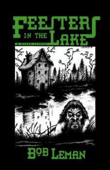 Feesters in the Lake & Other Stories by Bob Leman, Jim Rockhill