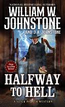 Halfway to Hell by J.A. Johnstone, William W. Johnstone