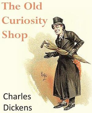 The Old Curiosity Shop by Charles Dickens