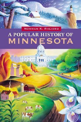 A Popular History of Minnesota by Norman K. Risjord