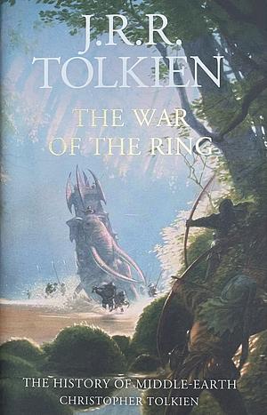 The War of the Ring by J.R.R. Tolkien