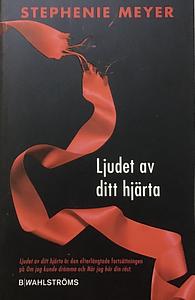 Ljudet av ditt hjärta by Stephenie Meyer