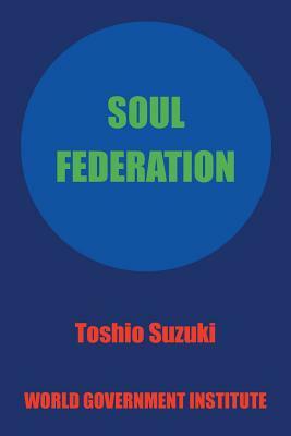 Soul Federation by Toshio Suzuki