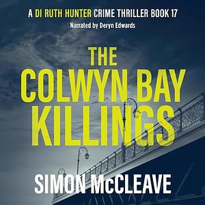 The Colwyn Bay Killings: A Snowdonia Murder Mystery by Simon McCleave