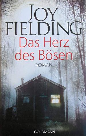 Das Herz des Bösen: Roman by Joy Fielding