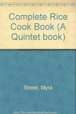 The Complete Rice Cookbook by Myra Street