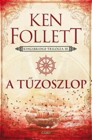 A tűzoszlop by Ken Follett