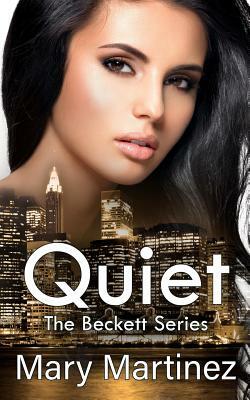 Quiet (Book III The Beckett Series) by Mary Martinez