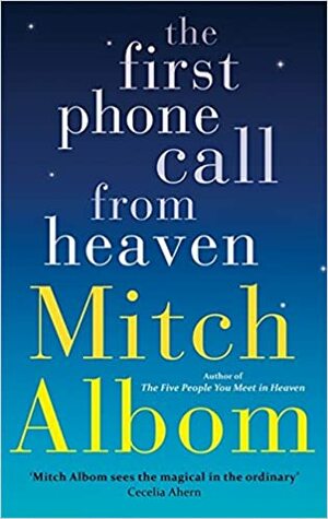 The First Phone Call from Heaven by Mitch Albom