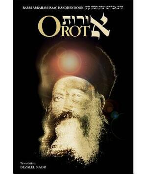 Orot by Abraham Isaac Hakohen Kook, Bezalel Naor