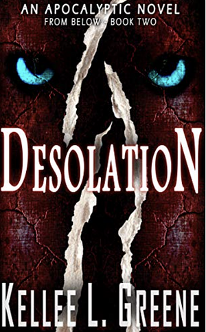 Desolation - An Apocalyptic Novel by Kellee L. Greene