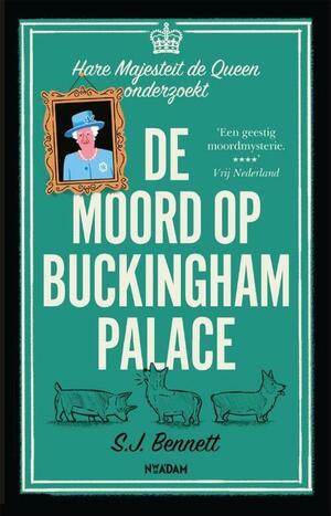 Hare Majesteit de Queen onderzoekt de moord op Buckingham Palace by S.J. Bennett