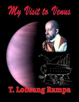 My Visit to Venus by Lobsang Rampa