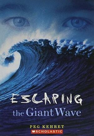 Escaping The Giant Wave by Peg Kehret