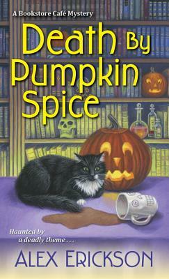 Death by Pumpkin Spice by Alex Erickson